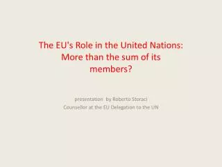 The EU's Role in the United Nations: More than the sum of its members?