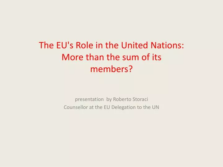 the eu s role in the united nations more than the sum of its members