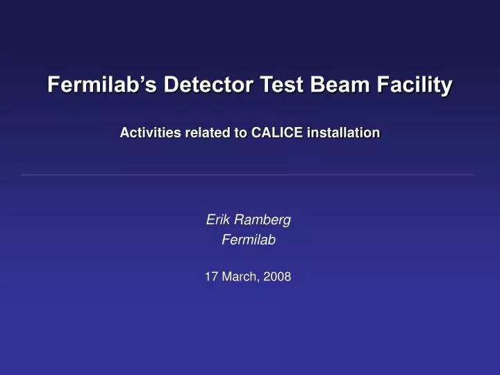 fermilab s detector test beam facility activities related to calice installation