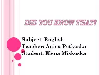 DID YOU KNOW THAT?