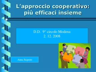 l approccio cooperativo pi efficaci insieme
