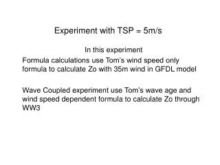 Experiment with TSP = 5m/s