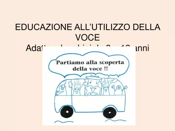 educazione all utilizzo della voce adatto a bambini da 3 a 12 anni