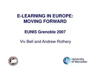 E-LEARNING IN EUROPE: MOVING FORWARD EUNIS Grenoble 2007