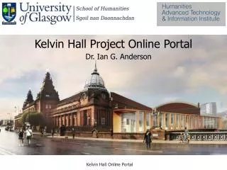 Kelvin Hall Project Online Portal