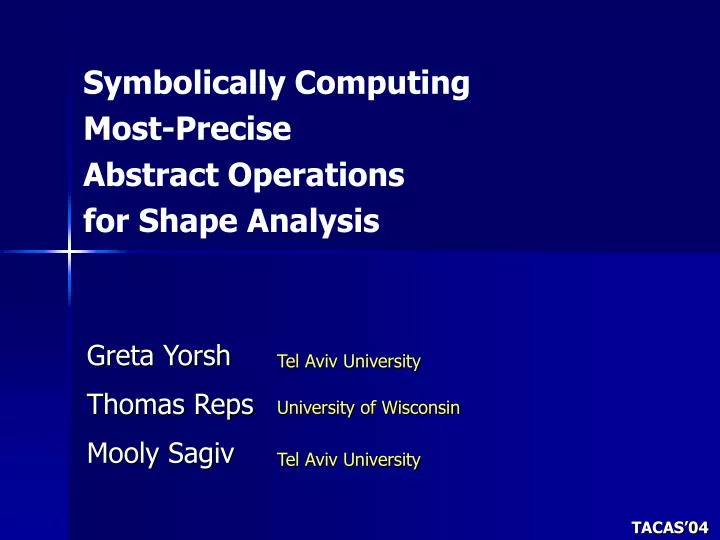 symbolically computing most precise abstract operations for shape analysis