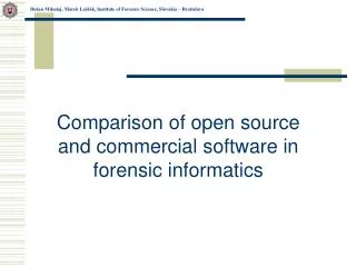 Comparison of open source and commercial software in forensic informatics