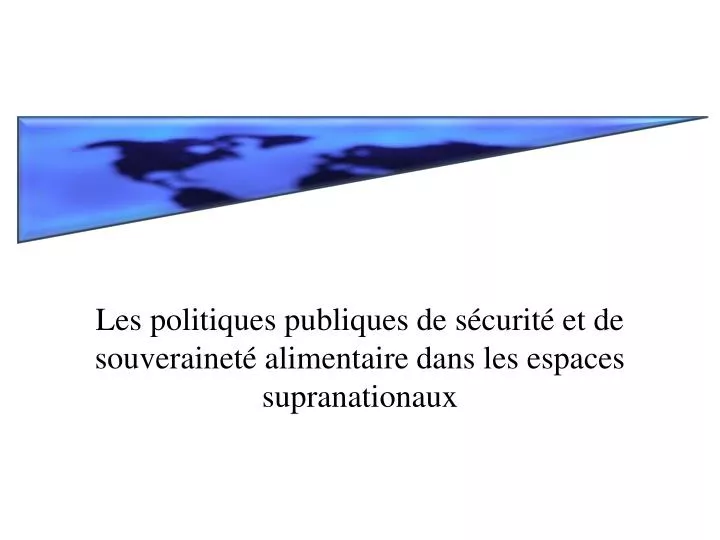 les politiques publiques de s curit et de souverainet alimentaire dans les espaces supranationaux