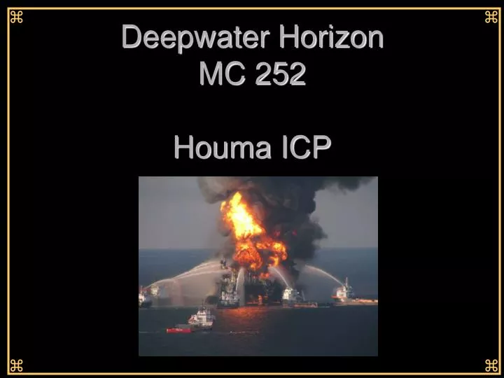 deepwater horizon mc 252 houma icp