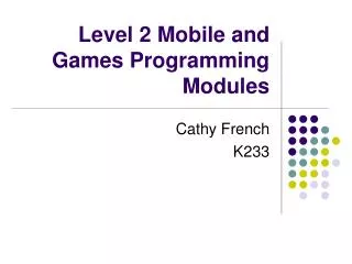 Level 2 Mobile and Games Programming Modules