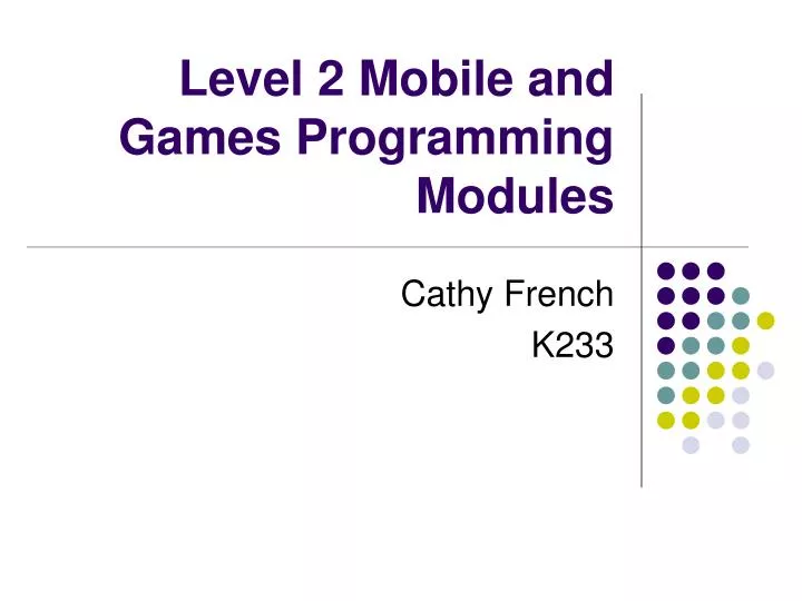 level 2 mobile and games programming modules