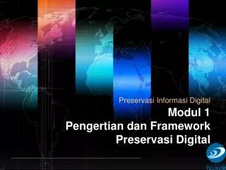 Modul 1 Pengertian dan Framework Preservasi Digital