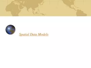 Spatial Data Models