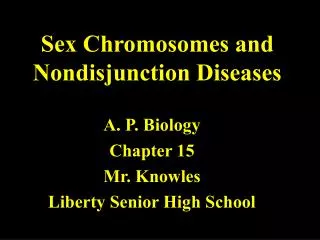 Sex Chromosomes and Nondisjunction Diseases