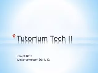 tutorium tech ii