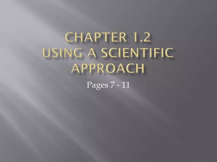 chapter 1 2 using a scientific approach