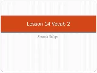 lesson 14 vocab 2