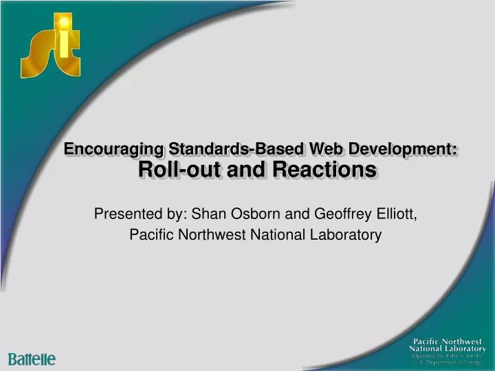 encouraging standards based web development roll out and reactions