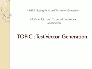 TOPIC : Test Vector Generation