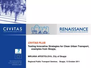 CIVITAS PLUS Testing Innovative Strategies for Clean Urban Transport, examples from Skopje,