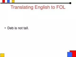 Translating English to FOL