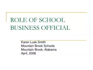 ROLE OF SCHOOL BUSINESS OFFICIAL