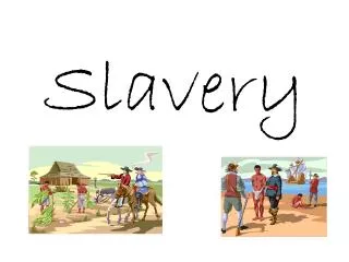 Slavery