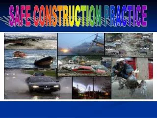 SAFE CONSTRUCTION PRACTICE