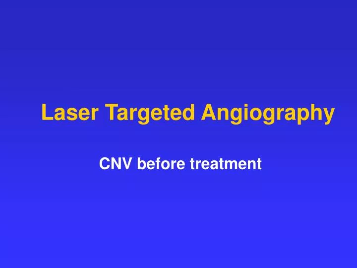 laser targeted angiography