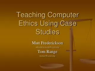 Teaching Computer Ethics Using Case Studies