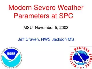 Modern Severe Weather Parameters at SPC