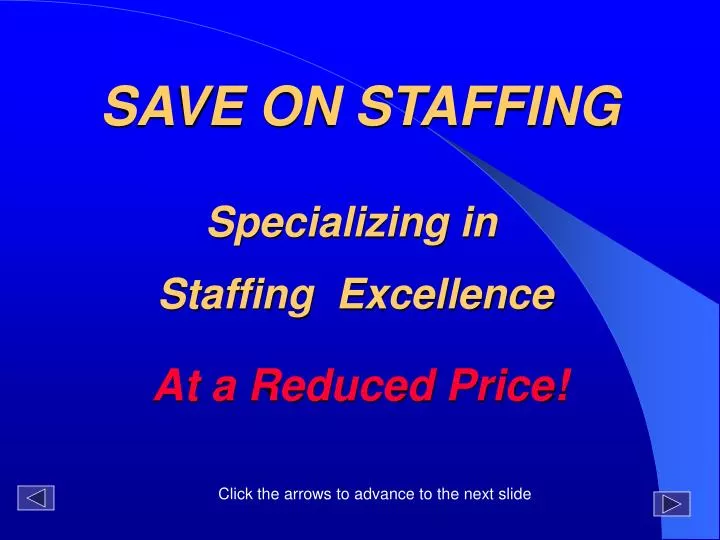 save on staffing
