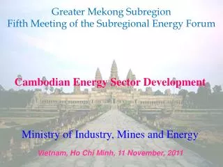 Cambodian Energy Sector Development Ministry of Industry, Mines and Energy