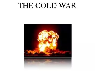 THE COLD WAR