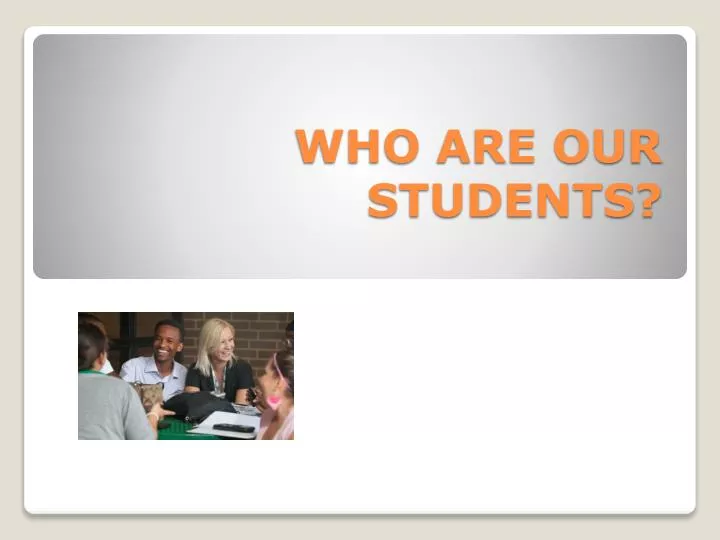 who are our students