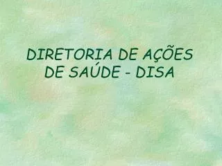 diretoria de a es de sa de disa
