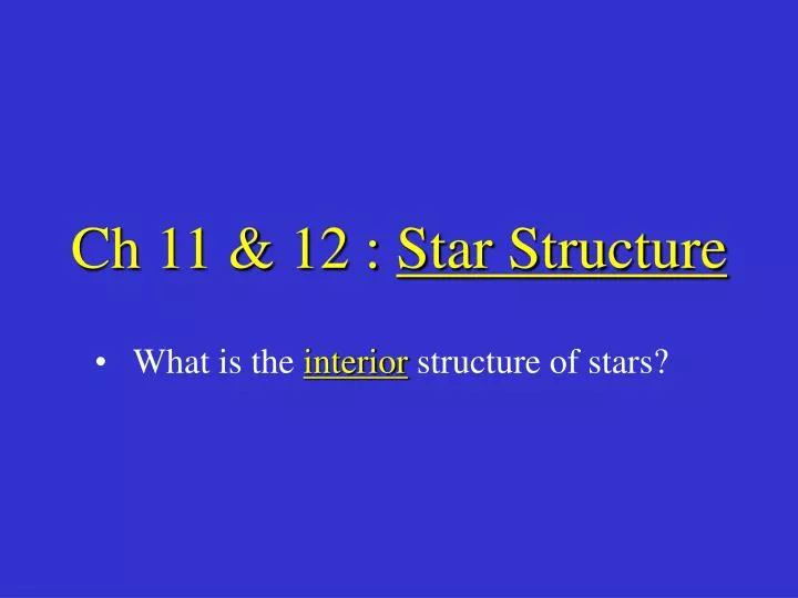 ch 11 12 star structure