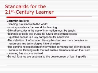 Standards for the 21 st -Century Learner