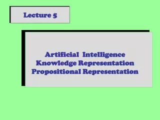 Artificial Intelligence Knowledge Representation Propositional Representation