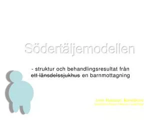 struktur och behandlingsresultat fr n ett l nsdelssjukhus en barnmottagning