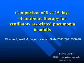 comparison of 8 vs 15 days of antibiotic therapy for ventilator associated pneumonia in adults