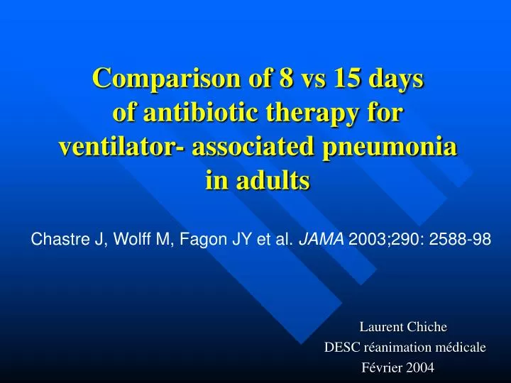 comparison of 8 vs 15 days of antibiotic therapy for ventilator associated pneumonia in adults