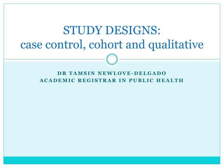 study designs case control cohort and qualitative