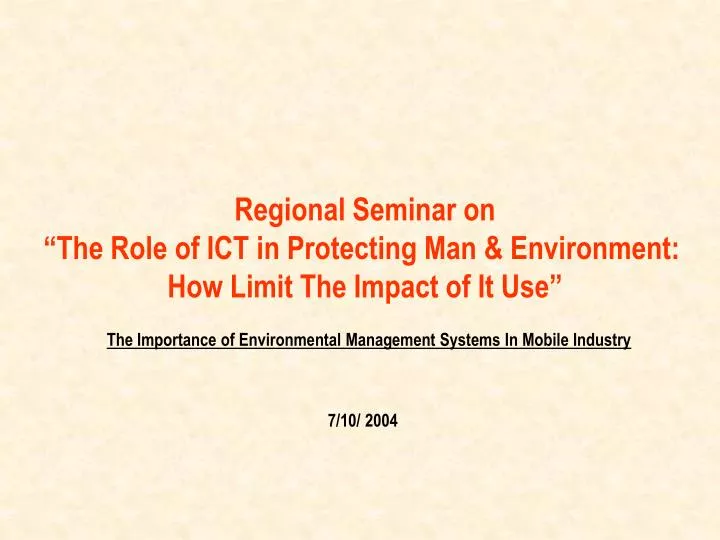regional seminar on the role of ict in protecting man environment how limit the impact of it use