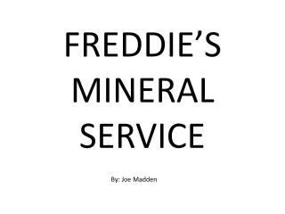 freddie s mineral service