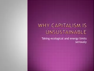 Why capitalism is unsustainable