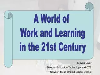 A World of Work and Learning in the 21st Century