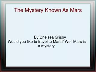 The Mystery Known As Mars