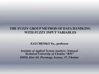 THE FUZZY GROUP METHOD OF DATA HANDLING WITH FUZZY INPUT VARIABLES