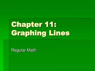 Chapter 11: Graphing Lines